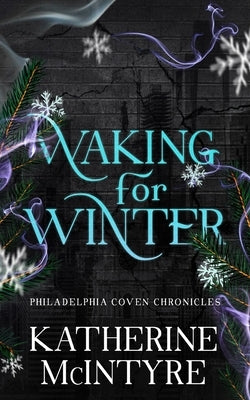 Waking for Winter by McIntyre, Katherine