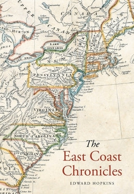 The East Coast Chronicles by Hopkins, Edward