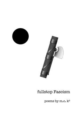 fullstop Fascism by M. C. K9