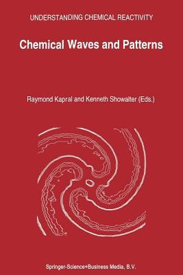Chemical Waves and Patterns by Kapral, Raymond
