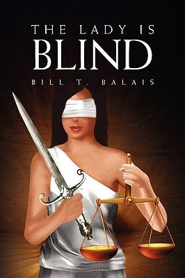The Lady Is Blind by Balais, Bill T.