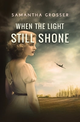 When the Light Still Shone by Grosser, Samantha