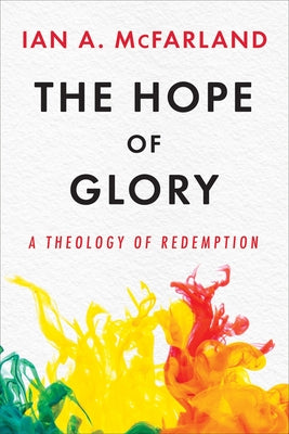 The Hope of Glory by McFarland, Ian A.