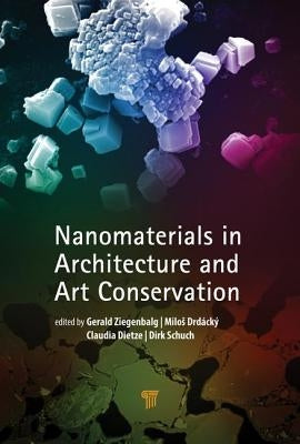 Nanomaterials in Architecture and Art Conservation by Ziegenbalg, Gerald