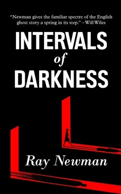 Intervals of Darkness by Newman, Ray