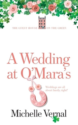 A Wedding at O'Mara's by Vernal, Michelle