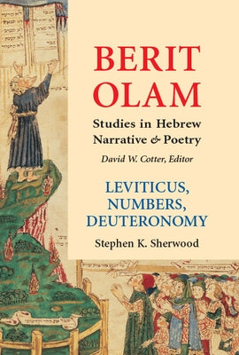 Berit Olam: Leviticus, Numbers, Deuteronomy by Sherwood, Stephen K.