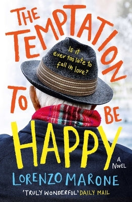 The Temptation to Be Happy by Marone, Lorenzo