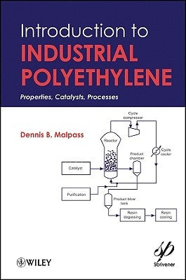 Intro to Industrial Polyethyle by Malpass