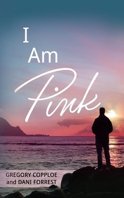 I Am Pink by Copploe, Gregory