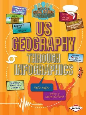 Us Geography Through Infographics by Higgins, Nadia
