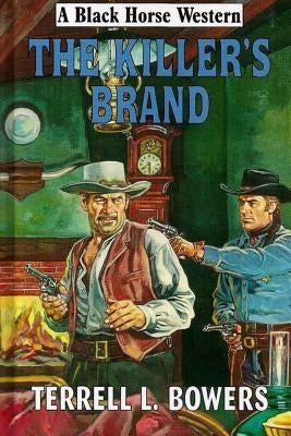 The Killer's Brand by Bowers, Terrell L.