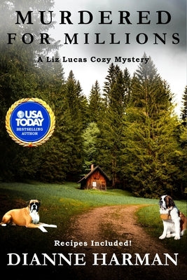 Murdered for Millions: A Liz Lucas Cozy Mystery by Harman, Dianne