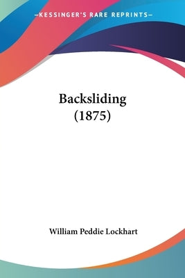 Backsliding (1875) by Lockhart, William Peddie