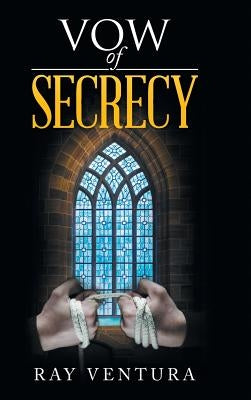 Vow of Secrecy by Ventura, Ray