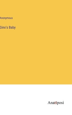 Ginx's Baby by Anonymous