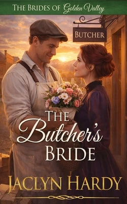 The Butcher's Bride by Hardy, Jaclyn