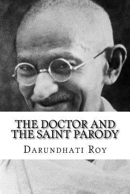 The Doctor and the Saint Parody by Roy, Darundhati