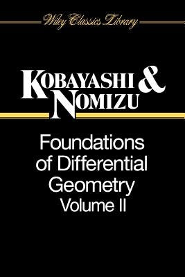 Foundations of Differential Geometry, Volume 2 by Kobayashi, Shoshichi