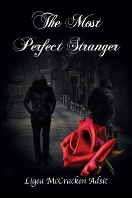 The Most Perfect Stranger by McCracken Adsit, Ligea