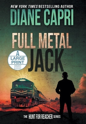 Full Metal Jack Large Print Hardcover Edition: The Hunt for Jack Reacher Series by Capri, Diane