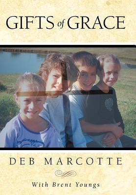 Gifts of Grace by Marcotte, Deb