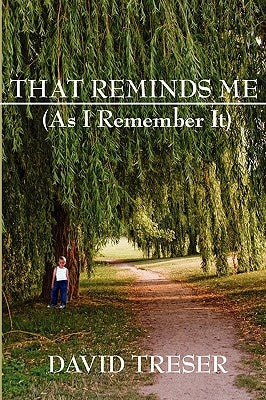 That Reminds Me: As I Remember It by Treser, David