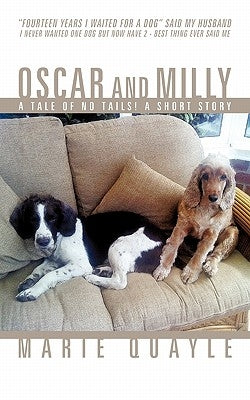 Oscar and Milly: A Tale of No Tails! a Short Story by Quayle, Marie