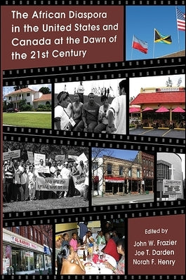 The African Diaspora in the United States and Canada at the Dawn of the 21st Century by Frazier, John W.