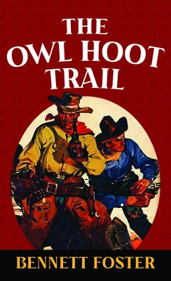 The Owl Hoot Trail by Foster, Bennett