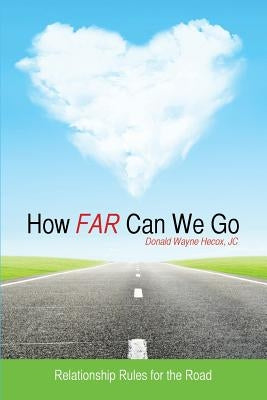 How Far Can We Go by Hecox, Jc Donald Wayne