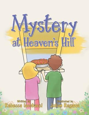 Mystery at Heaven's Hill(c) by Iacobacci, Rebecca