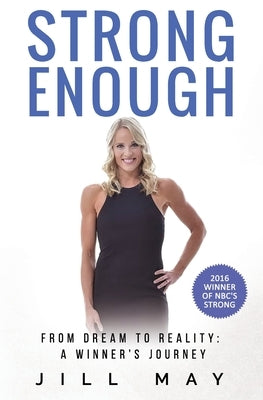 Strong Enough: From Dream to Reality: A Winners Journey by Wylie, Bennie