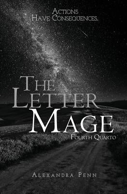 The Letter Mage: Fourth Quarto by Penn, Alexandra