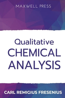 Qualitative Chemical Analysis by Fresenius, Carl Remigius