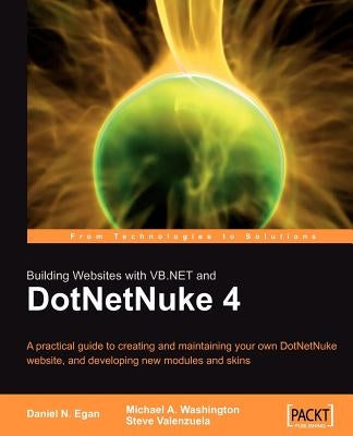 Building Websites with VB.NET and DotNetNuke 4 by Egan, Daniel N.