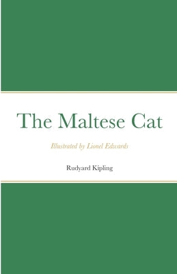 The Maltese Cat: Illustrated by Lionel Edwards by Kipling, Rudyard