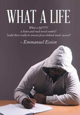 What a Life by Essien, Emmanuel
