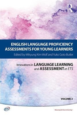 English Language Proficiency Assessments for Young Learners by Kim Wolf, Mikyung