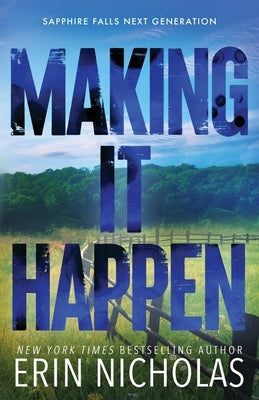 Making It Happen by Nicholas, Erin