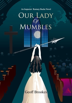 Our Lady of Mumbles by Brookes, Geoff