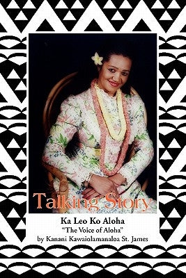 Talking Story by St James, Kanami Kawaiolamanaloa