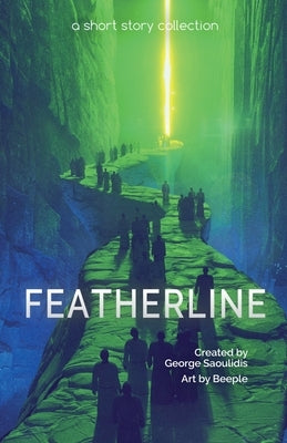 Featherline: A Short Story Collection by Saoulidis, George