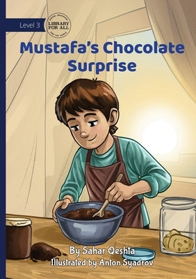 Mustafa's Chocolate Surprise by Qeshta, Sahar
