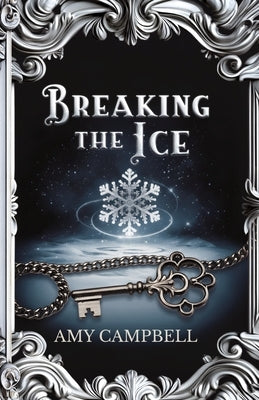 Breaking the Ice by Campbell, Amy
