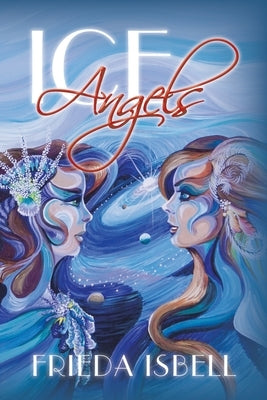 Ice Angels by Isbell, Frieda