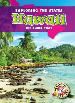 Hawaii: The Aloha State by Oachs, Emily Rose