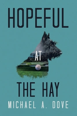 Hopeful at The Hay by Dove, Michael A.