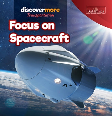 Focus on Spacecraft by Bradley, Doug