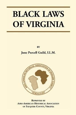 Black Laws of Virginia by Guild, June Purcell